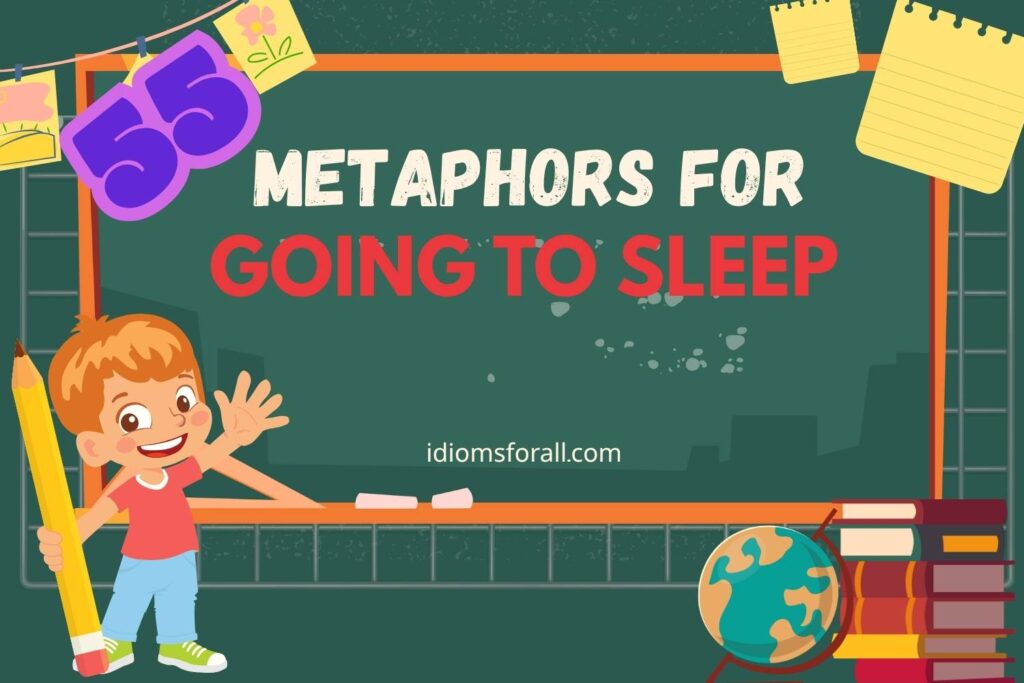 Metaphors for Going to Sleep