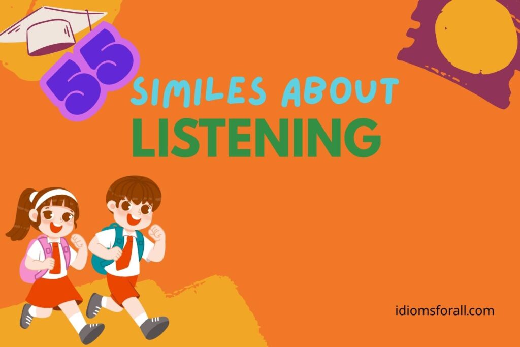 Similes about Listening