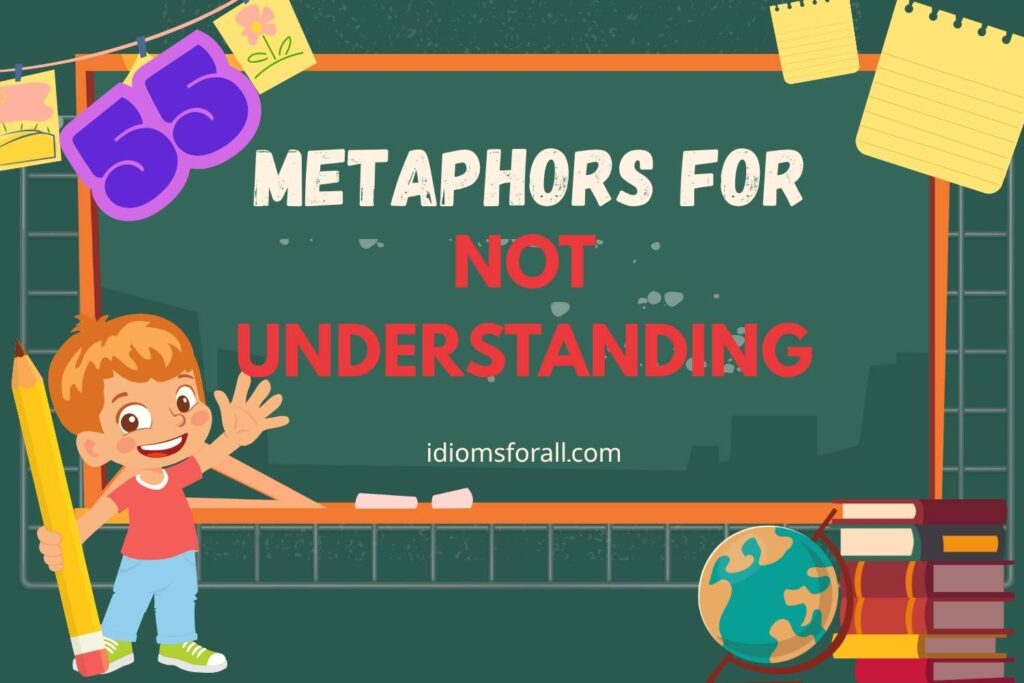 metaphors for not understanding